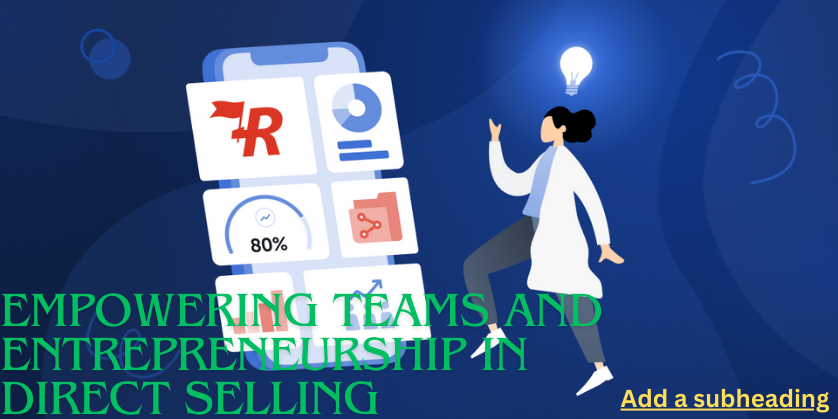 Empowering Teams and Entrepreneurship in Direct Selling